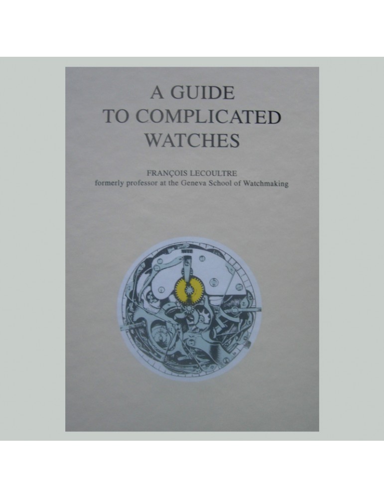 A Guide to Complicated Watches (Revised and expanded edition 2020)