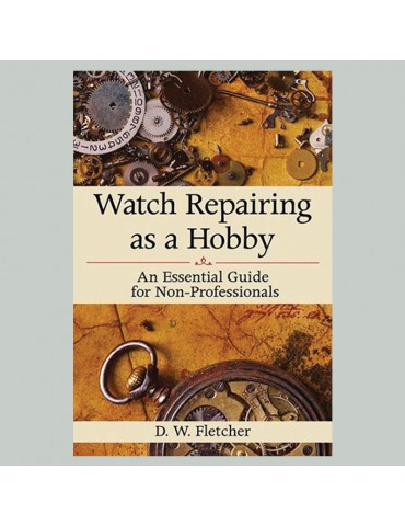 Watch Repairing as a Hobby:...